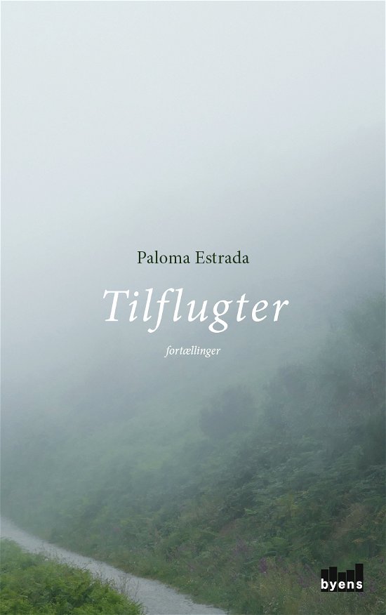 Tilflugter - Paloma Estrada - Böcker - Byens Forlag - 9788793628366 - 12 mars 2018