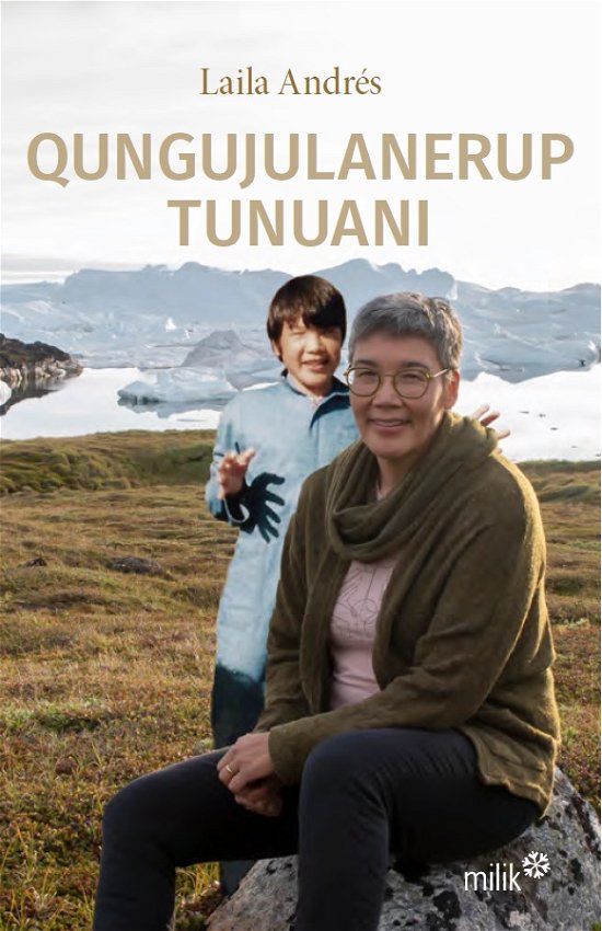 Cover for Laila Andrés · Qungujulanerup tunuani (Bound Book) [1. Painos] (2022)