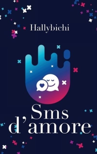 Cover for Hallybichi · Sms d'amore (Taschenbuch) (2018)