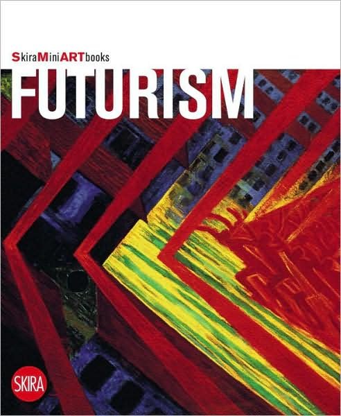 Cover for Flaminio Gualdoni · Futurism - Skira Mini Art Books (Paperback Bog) (2009)