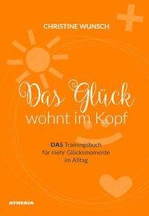 Cover for Wunsch · Das Glück wohnt im Kopf (Bok)