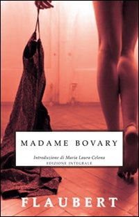 Cover for Gustave Flaubert · Madame Bovary. Ediz. Integrale (Book)