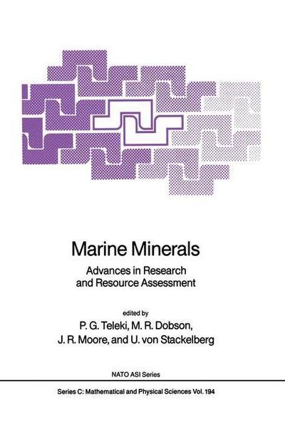 Marine Minerals: Advances in Research and Resource Assessment - NATO Science Series C - P G Teleki - Livros - Springer - 9789027724366 - 31 de março de 1987