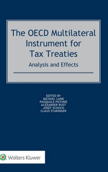 The OECD Multilateral Instrument for Tax Treaties: Analysis and Effects - Michael Lang - Livros - Kluwer Law International - 9789041188366 - 13 de fevereiro de 2018