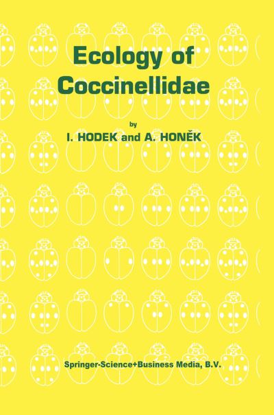 Cover for Ivo Hodek · Ecology of Coccinellidae - Series Entomologica (Paperback Book) [Softcover reprint of hardcover 1st ed. 1996 edition] (2011)