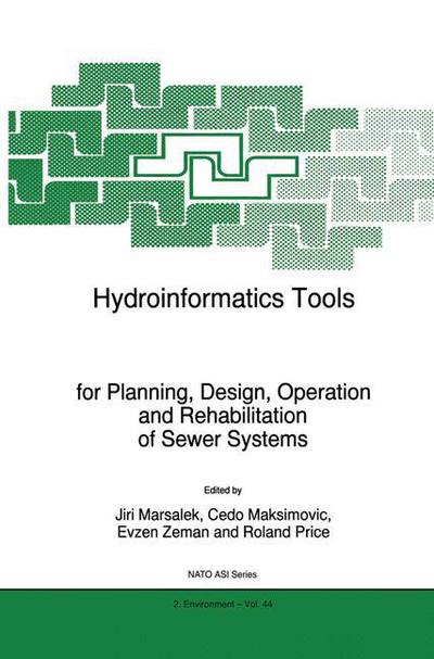 Cover for J Marsalek · Hydroinformatics Tools for Planning, Design, Operation and Rehabilitation of Sewer Systems - Nato Science Partnership Subseries: 2 (Paperback Book) [Softcover Reprint of the Original 1st Ed. 1998 edition] (2010)