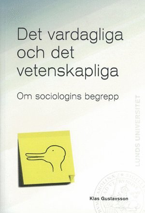 Cover for Klas Gustavsson · Lund Dissertations in Sociology: Det vardagliga och det vetenskapliga (Kartonbuch) (2011)