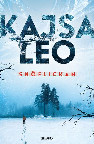 Cover for Kajsa Leo · Snöflickan (Bound Book) (2022)