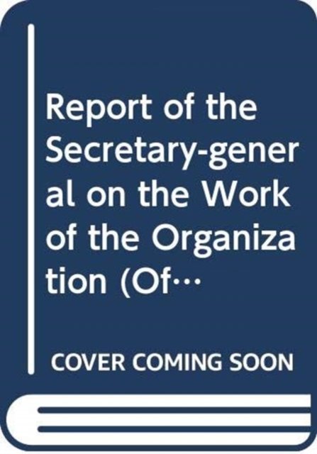 Cover for United Nations · Report of the Secretary-General on the work of the Organization - Official records (Pocketbok) (2017)