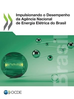 Cover for Oecd · Impulsionando O Desempenho Da Agencia Nacional de Energia Eletrica Do Brasil (Pocketbok) (2021)