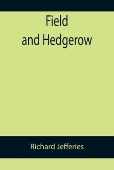 Cover for Richard Jefferies · Field and Hedgerow (Pocketbok) (2022)