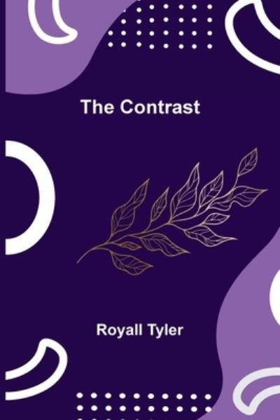Cover for Royall Tyler · The Contrast (Taschenbuch) (2021)