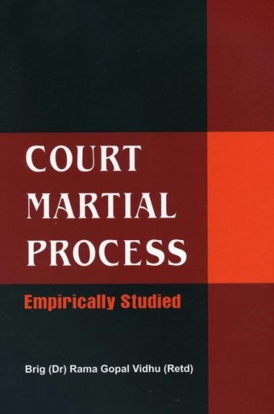 Cover for Rama Vidhu · Court Martial Process: Empircally Studied (Innbunden bok) (2011)