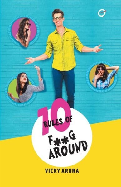 Cover for Vicky Arora · 10 Rules of F**G Around (Paperback Book) (2015)