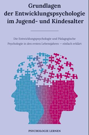 Cover for Psychologie Lernen · Grundlagen der Entwicklungspsychologie im Jugend- und Kindesalter (Paperback Book) (2021)