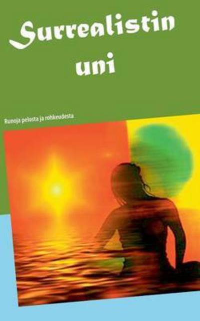 Cover for Eeva Rusanen · Surrealistin uni (Paperback Book) (2016)