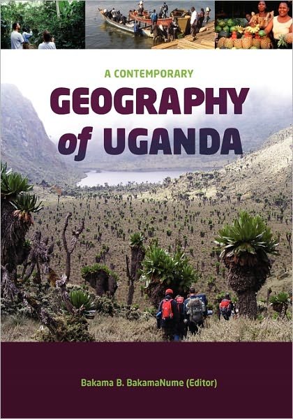Cover for Bakama B Bakamanume · A Contemporary Geography of Uganda (Paperback Book) (2010)
