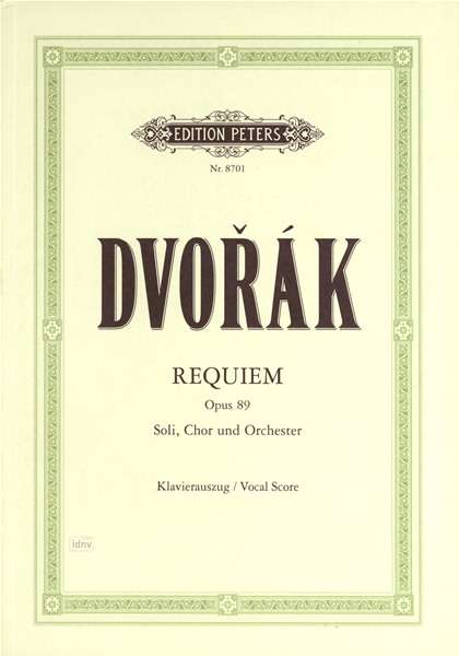 Requiem Op. 89 (Vocal Score) - Dvorák - Kirjat - Edition Peters - 9790014070366 - torstai 12. huhtikuuta 2001