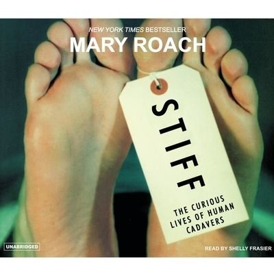 Stiff - Mary Roach - Musikk - Tantor Audio - 9798200150366 - 1. september 2003