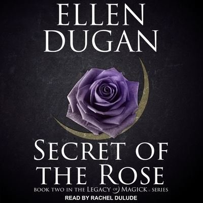 Cover for Ellen Dugan · Secret of the Rose (CD) (2018)