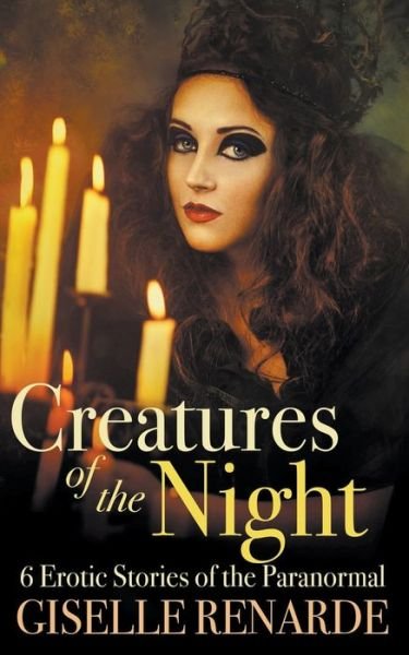 Cover for Giselle Renarde · Creatures of the Night : 6 Erotic Stories of the Paranormal (Paperback Book) (2022)