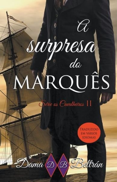 Cover for Dama Beltran · A surpresa do Marques - Cavalheiros (Taschenbuch) (2023)