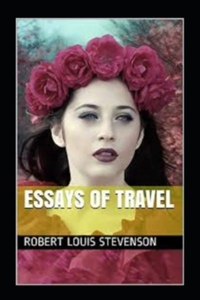 Cover for Robert Louis Stevenson · Essays of Travel Annotated (Paperback Book) (2022)
