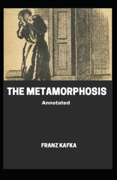 Cover for Franz Kafka · The Metamorphosis (Paperback Book) [Annotated edition] (2021)
