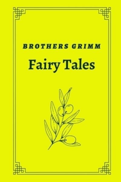 Cover for Brothers Grimm · Fairy Tales by Brothers Grimm: Grimm's Fairytales (Paperback Bog) (2021)