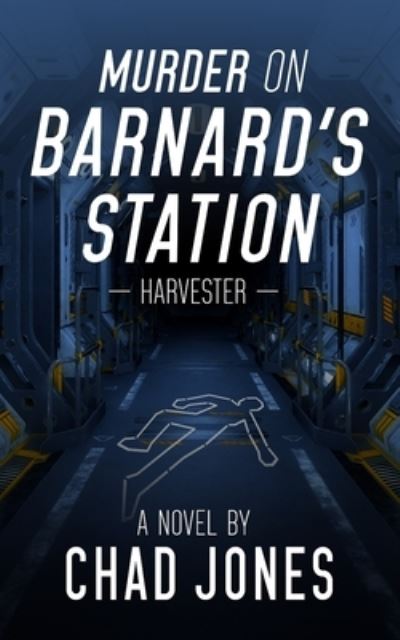 Cover for Chad Jones · Murder on Barnard's Station: Harvester (Paperback Book) (2021)