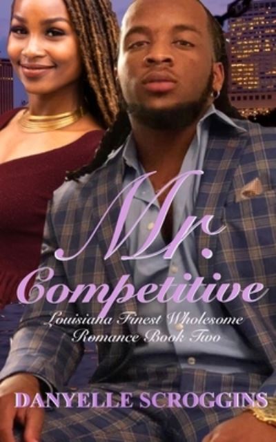 Cover for Danyelle Scroggins · Mr. Competitive (Paperback Book) (2021)