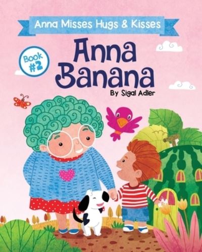 Cover for Sigal Adler · ANNA BANANA - Anna Misses Hugs &amp; Kisses (Paperback Book) (2020)