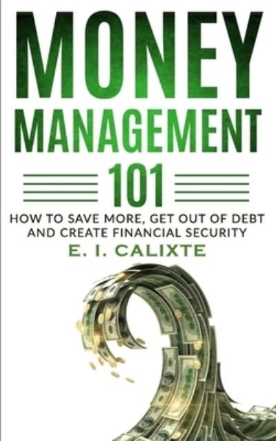 Cover for E I Calixte · Money Management 101 (Taschenbuch) (2020)