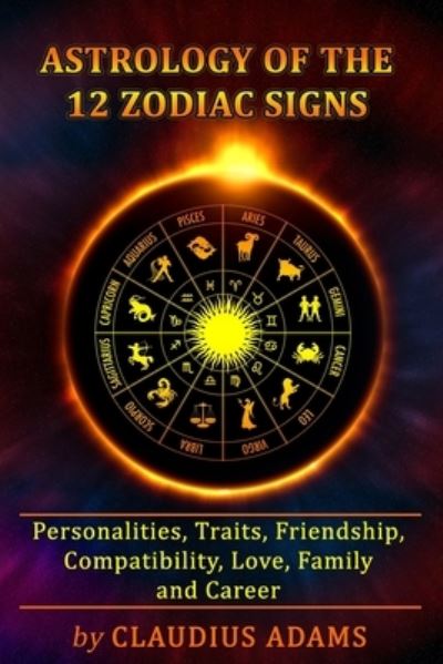 Cover for Claudius Adams · Astrology of the 12 Zodiac Signs (Paperback Book) (2020)