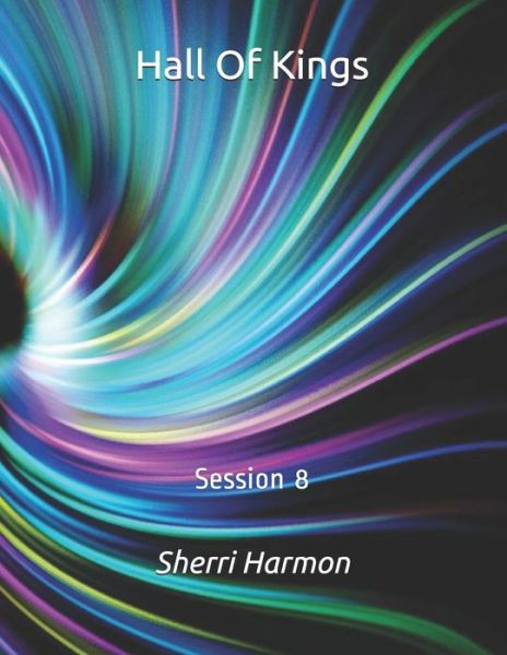 Cover for Sherri Lynne Harmon · Hall Of Kings: Session 8 - Hall of Kings (Paperback Book) (2020)