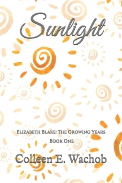 Cover for Colleen E Wachob · Sunlight (Paperback Book) (2020)