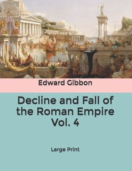 Cover for Edward Gibbon · Decline and Fall of the Roman Empire Vol. 4 (Paperback Bog) (2020)