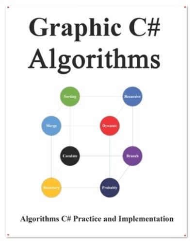 Cover for Yang Hu · Graphic C# Algorithms: Graphically learn data structures and algorithms better than before (Paperback Book) (2020)