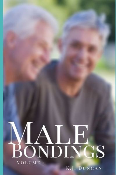 Cover for K J Duncan · Male Bondings (Paperback Book) (2020)