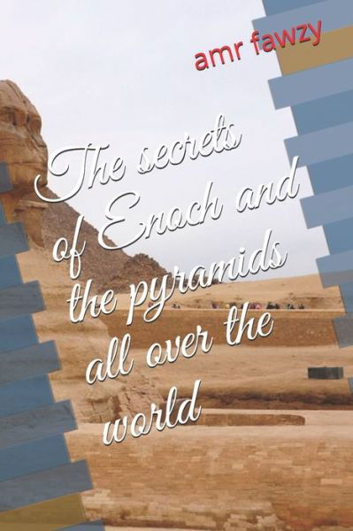 Cover for Amr Sayed Fawzy · The secrets of Enoch and the pyramids all over the world (Taschenbuch) (2020)