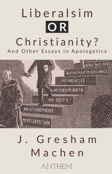 Cover for J Gresham Machen · Liberalism OR Christianity? And Other Essays in Apologetics (Paperback Book) (2021)
