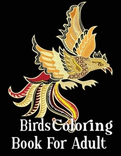Cover for Nr Grate Press · Birds Coloring Book For Adult (Taschenbuch) (2021)