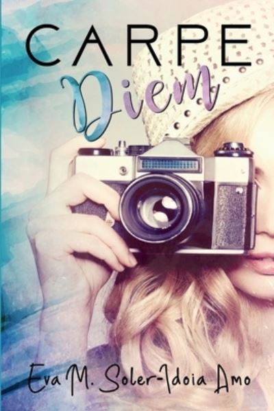 Cover for Eva M Soler · Carpe Diem (Paperback Book) (2021)