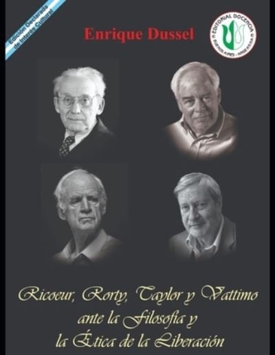 Cover for Enrique Dussel · Ricoeur, Rorty, Taylor y Vattimo ante la Filosofia y la Etica de la Liberacion: Obras Selectas 20 (Taschenbuch) (2021)