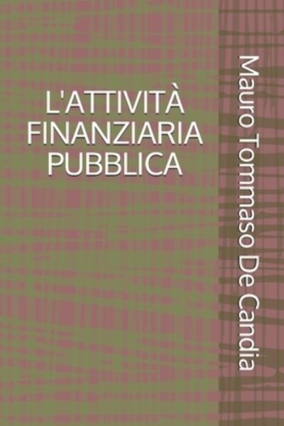 Cover for Mauro Tommaso De Candia · L'Attivita Finanziaria Pubblica (Pocketbok) (2021)