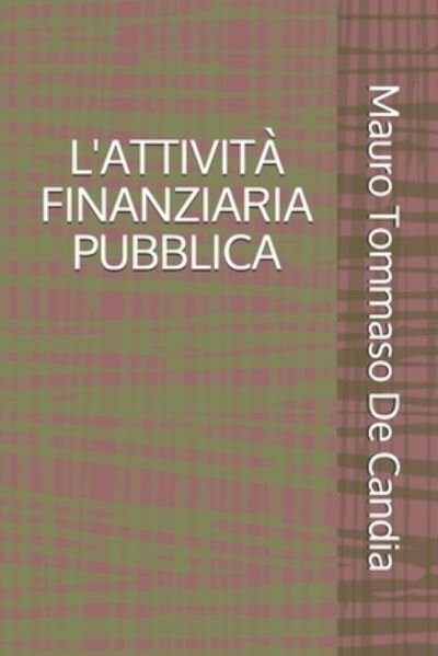 Cover for Mauro Tommaso De Candia · L'Attivita Finanziaria Pubblica (Paperback Bog) (2021)
