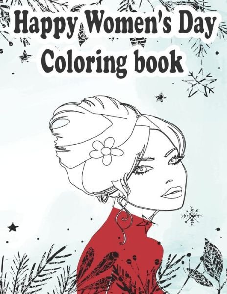 Cover for Jbmz Publishing · Happy Women's Day Coloring Book (Paperback Book) (2021)