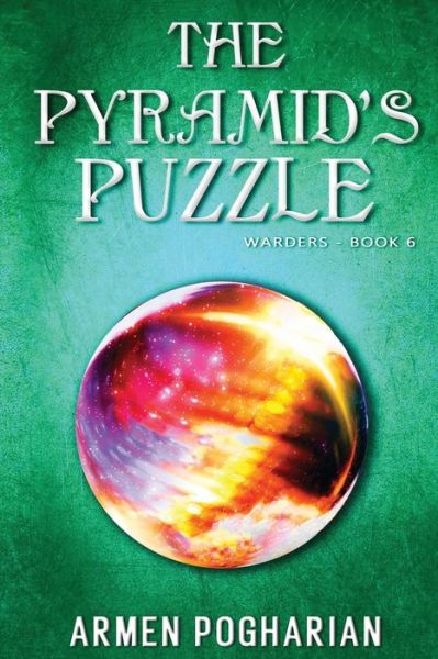 Cover for Armen Pogharian · The Pyramid's Puzzle: Warders Book 6 - Warders (Paperback Book) (2021)