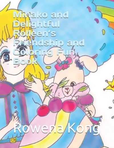 Cover for A H · Minako and Delightful Rolleen's Friendship and Coloring Fun Book (Paperback Book) (2021)