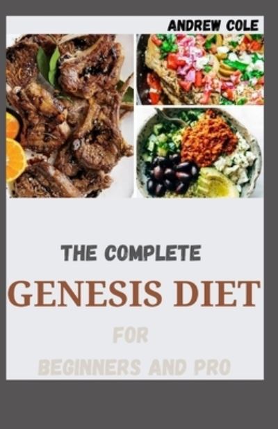 Cover for Andrew Cole · The Complete Genesis Diet For Beginners And Pro (Paperback Book) (2021)